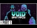 If FTL and System Shock Met In Moxxi's Bar - Void Bastards - Part 1 - Gameplay Let's Play