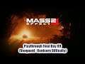 「 Mass Effect 2 Legendary Edition (PS5) 」 Playthrough Final Day 09 ~ "Vanguard : Hardcore"
