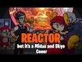 Season 2 (Reactor but it's a Midas and Skye Cover)