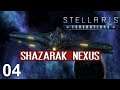 SHAZARAK NEXUS #4 - Federations - Stellaris Campaign
