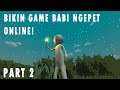 bikin NETIZEN di game BABI NGEPET ONLINE GW LOLZZZ! - game developer Indonesia
