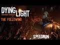 Dying Light The Following Speedrun Pesadilla