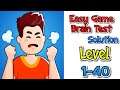 Easy Game Brain Test level 1 - 40 Gameplay Walkthrough | (ios,Android)