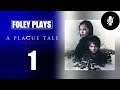 Foley Plays A Plague Tale: Innocence | 1. The de Rune Legacy [No Commentary]