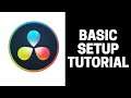 How to Basic Setup DaVinci Resolve 17