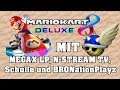 Mario Kart 8 Deluxe Online [Mit Megax LP, N-Stream TV, Schulle und Mds Gaming]