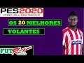 PES 2020 - OS 20 MELHORES VOLANTES DO JOGO