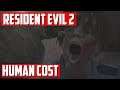 Resident Evil 2: The Human Cost