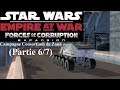 STAR WARS: EMPIRE AT WAR: FORCES OF CORRUPTION (VA) FR Campagne de Zann (6/7)