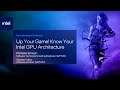 Up Your Game! Know Your Intel® GPU Architecture | GDC 2021