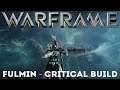 Warframe: Fulmin - Critical Build (Update/Hotfix 25.0.2+)