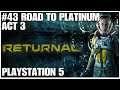 #43 Road to platinum, Returnal, Playstation 5, gameplay, playthrough