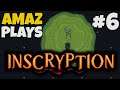Amaz Plays: Inscryption Pt 6 / 2nd Act!!