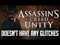 Assassin's Creed Unity Doesn't Have Any Glitches