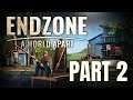 BASIC NEEDS || Endzone || Part 2 (First Look)