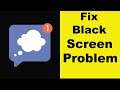 How to Fix Mood Messenger App Black Screen Error Problem in Android & Ios | 100% Solution
