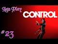 Lets Play Control Episode 23