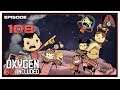 Let's Play Oxygen Not Included (Third Run) With CohhCarnage - Episode 108
