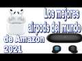 ✅Los mejores AirPods del mundo en Amazon 2021✅