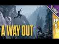 On The Run & Bridge Crossing | A Way Out Ep 09 | Charede Plays Co-op With Galakticus