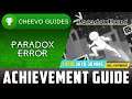 Paradox Error - Achievement / Trophy Guide (Part 1 | Base 1000g)
