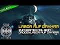 STAR CITIZEN 3.6 [Let's Play] #333 ⭐ LABOR AUF DAYMAR | Gameplay Deutsch/German