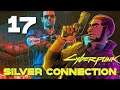 [17] Silver Connection - Let's Play Cyberpunk 2077 (PC) w/ GaLm