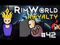 [42] Our Sapper Defenses are Tested  | RimWorld 1.1 DLC |  Let's Play RimWorld 1.1 Royalty