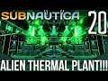ALIEN THERMAL PLANT!! | Subnautica Gameplay/Let's Play S2E20