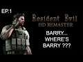 Barry... Where's Barry ? Episode 1