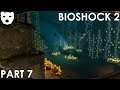 Bioshock 2 - Part 7 | A RETURN TO RAPTURE ACTION HORROR 60FPS GAMEPLAY |