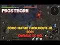 COMO MATAR FACIL AL BOSS ENVIADO DE HEL | FROSTBORN | SEPIGAMER.