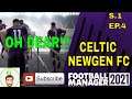 FM21 Celtic Newgen FC - S.1 Ep.4 - Subscribe - FOOTBALL MANAGER @FullTimeFM