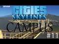 Let's Play Cities Skylines Campus - From Scratch - Ep. 11!