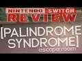 Palindrome Syndrome Escape Room Review Nintendo Switch