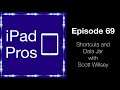 Shortcuts and Data Jar with Scott Willsey (iPad Pros - 0069)