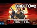 UnMetal #2 - PC - Directo - Gameplay Español Latino