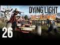 #26 ● So viele Rammer hier ● LET'S PLAY TOGETHER "Dying Light: The Following" [BLIND]