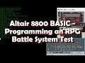 Altair 8800 BASIC - Programming an RPG Battle System Test
