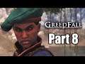 Greedfall (2019) PS4 PRO Gameplay Walkthrough Part 8 (No Commentary)