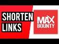How To Shorten MaxBounty Links in 2021