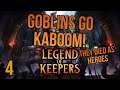 KAMIKAZE GOBLINS GO KABOOM!!! | Legend of Keepers | Full version | 4