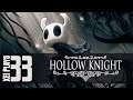 Let's Play Hollow Knight (Blind) EP33