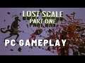 Lost Scale: Part One | PC Gameplay
