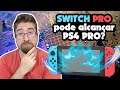 Nintendo Switch PRO pode ser tão poderoso quanto um PS4 PRO?