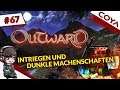 OUTWARD #67 • INTRIGEN & DUNKLE MACHENSCHAFTEN • Koop Gameplay German, Let's Play Deutsch