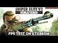 Sniper Elite V2 Remastered FPS Test On GTX860M