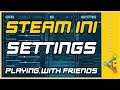 Steam INI Settings | Playing with Friends | Part 5 | Ark: Survival Evolved