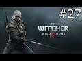 TheCGamer presents The Witcher 3: Wild Hunt (Death March Difficulty) Part 27