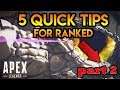 5 QUICK TIPS for Ranked Part 2 - Apex Legends